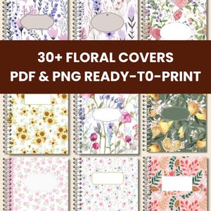 May include: A collection of spiral-bound notebooks with floral covers. The covers feature various designs, including sunflowers, roses, and lavender. Each notebook has a white label area. Text on the image reads "30+ FLORAL COVERS PDF & PNG READY-TO-PRINT."