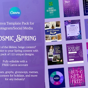 May include: A purple Canva template pack for Instagram and social media, titled "Cosmic Spring." The pack includes 155 unique designs, including calendars, graphs, and sales content. The image features various templates with text and graphics.