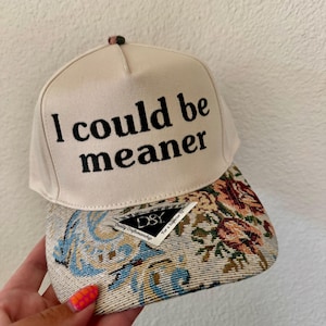 Embroidered Baseball Hat | Floral Bill, "I Could Be Meaner" Slogan image 4