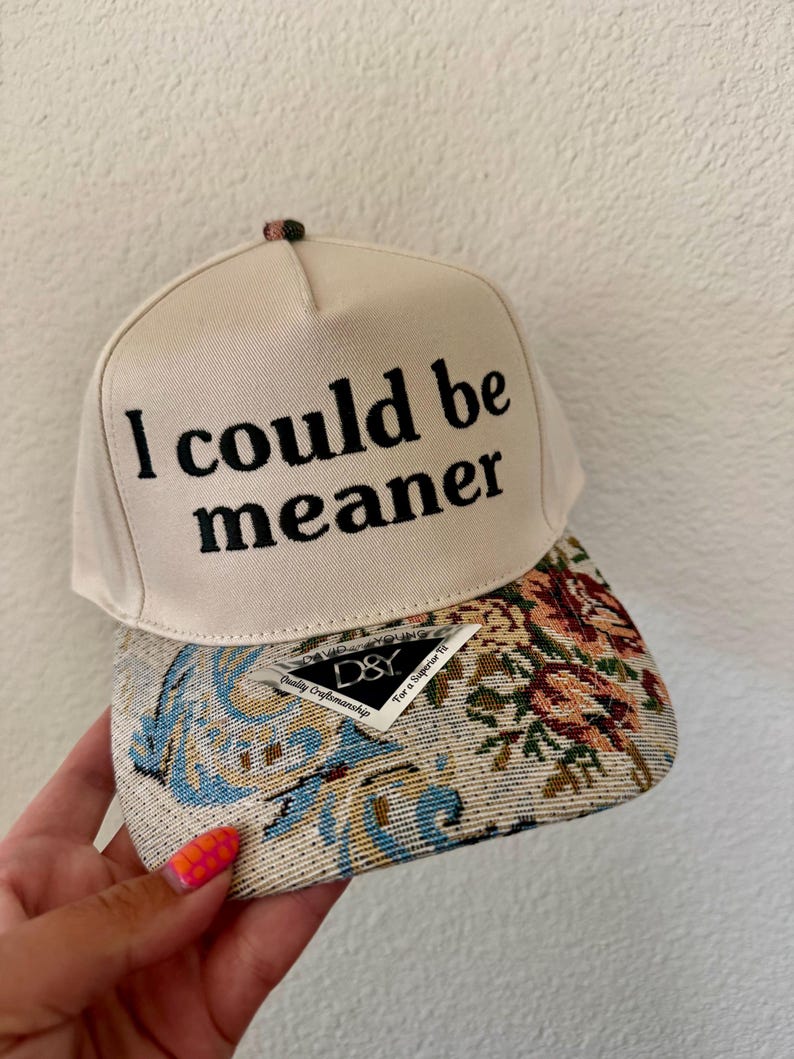 Embroidered Baseball Hat | Floral Bill, "I Could Be Meaner" Slogan image 4