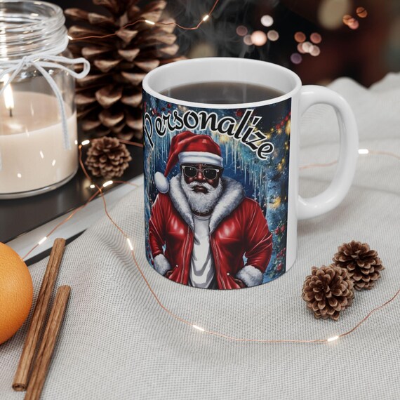 Gansta Santa Claus Blanta Mug, Black Santa Gift for Black Man, Customizable Ceramic Mug, 11oz, 15oz, Holiday Coffee Cup, Christmas Present,