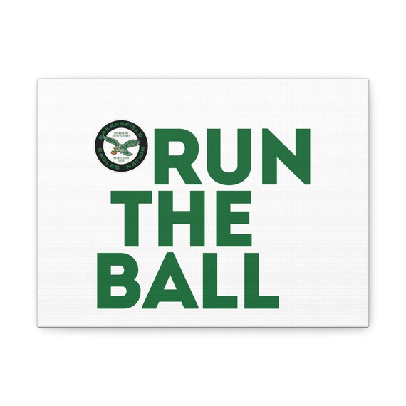 Philly Fan Art Canvas Wall Art, Football Fan 'Run the Ball' Block Font Passionate, Matte Print, 1 25", Home Decor, Game Day Decor, Sports