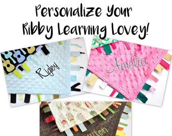 Personalize Your Ribby Learning Lovey - Embroidery - Add Name to Ribbon Blanket - Lovey - Tab Tag  - Boy - Girl - Gender Neutral