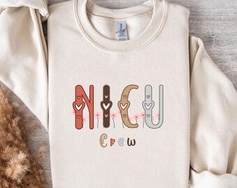 NICU Crew Sweatshirt, NICU Nurse Shirt, Nicu nurses Gift, NICU sweatshirt, Gift for Nicu Nurse, Nicu nurse crewneck Sweatshirt