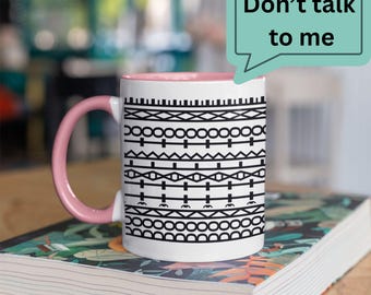Hidden Message Mug – “Don’t Talk to Me” Funny Sarcastic Office Coffee Cup, Cheeky Coworker Gift, Boho Geometric Accent Coffee Mug