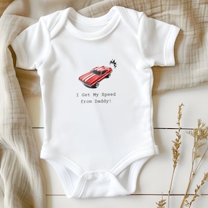 Body I Get My Speed from Daddy, zabawne body niemowlęce, strój niemowlęcy w kształcie samochodu wyścigowego, mały kierowca wyścigowy taty, pierwszy prezent na Dzień Ojca, prezent dla taty