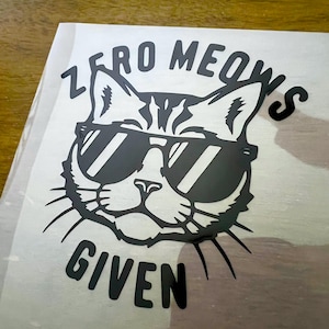Zero Miauen gegeben - Vinyl Aufkleber Katze Auto Aufkleber Aufkleber Lustige Aufkleber Autoaufkleber Fenster Laptop Becher Aufkleber für Lastwagen Niedliche Aufkleber