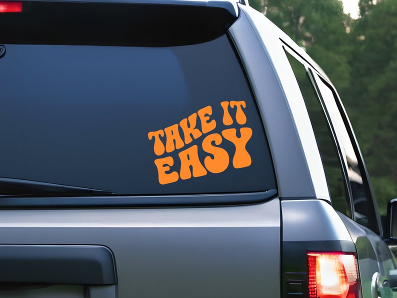 Take It Easy - Vinyl Decal for Car Windshield Stickers and Decals ...