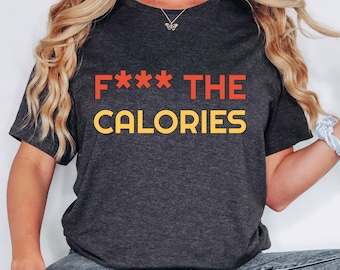 Camiseta "A la mierda con las calorías" / Camiseta "Día de trampa" / "Zona de culpa cero" / Camiseta "Gastronomía atrevida" / Regalo divertido para gourmets / Camiseta "Sin filtro" con humor culinario / Camiseta "Gimnasio, ¿no?"