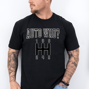 Car Guy Tee | Auto Who Manual Shirt | Stick Shift Manual Gear Tee | Stick Shift Driver Gift | 5 Speed Shift Pattern Tshirt | Manual Only Top