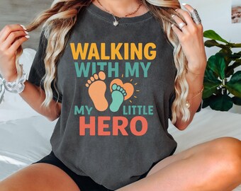 Comfort Colors® Walking With My Little Hero Shirt With Footprint Graphic, Awareness Walk Tee Inspired By Supportive Family Love