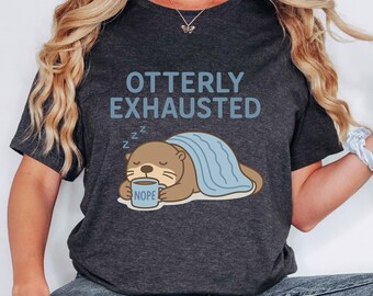 Camiseta "Nutria agotada" / Camiseta divertida y perezosa / Camiseta con animal que repite la siesta del café / Camiseta con juego de palabras "Nutria dormida" / Camiseta con estado de ánimo introvertido / Camiseta con animal agotado
