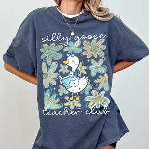 Comfort Colors Silly Goose Shirt, Floral Teacher Club T-Shirt, Cute Back to School Tee, Teacher Appreciation Gift, Funny Gift For Teacher