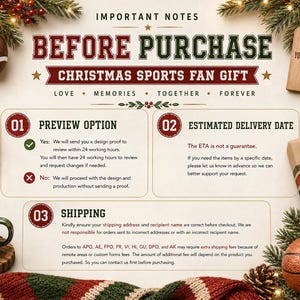 May include: An informational graphic titled IMPORTANT NOTES BEFORE PURCHASE CHRISTMAS SPORTS FAN GIFT. It outlines three sections: 01 PREVIEW OPTION, 02 ESTIMATED DELIVERY DATE, and 03 SHIPPING, surrounded by Christmas decorations including a football, basketball, and pine branches.