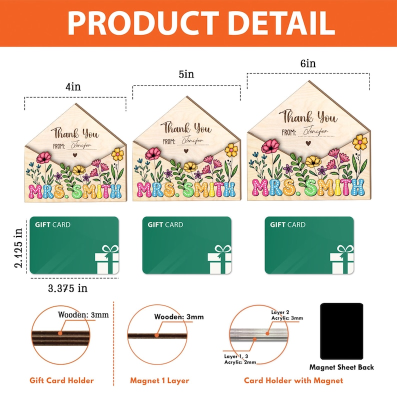 May include: A wooden gift card holder with a floral design and the text "Thank You" and "MRS. SMITH". The holder is 6 inches wide, 4 inches tall, and 2.125 inches deep. It is made of wood and acrylic and has a magnet on the back.