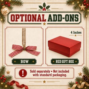 May include: A graphic display titled OPTIONAL ADD-ONS featuring a red and white gingham bow tied to a jute twine loop and a rectangular red gift box labeled 4 Inches. Text states Sold separately, Not included with standard packaging.