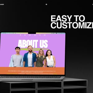 May include: A laptop displays a website with the text "ABOUT US" and a photo of four people. The screen has a purple background with an orange bar at the bottom. The words "EASY TO CUSTOMIZE" are in white text on a black background.