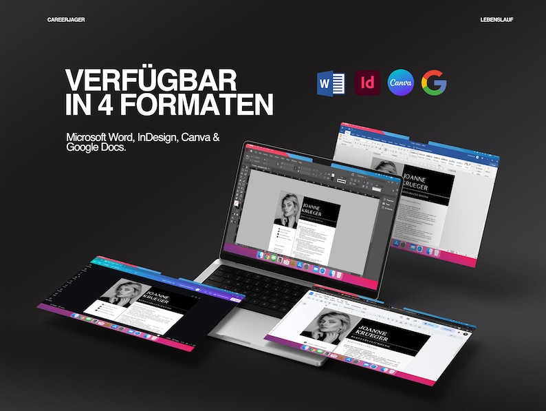 May include: A laptop displaying a resume template, with the text "VERF&Uuml;GBAR IN 4 FORMATEN" and "Microsoft Word, InDesign, Canva & Google Docs." The resume is black and white, with a photo and the name "JOANNE KRUEGER".