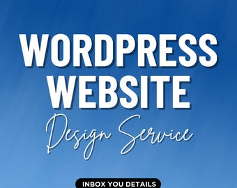 Custom WordPress Website Design Service for Businesses | Responsive, Modern, Conversion-Focused