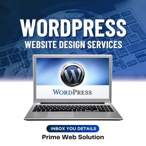 May include: A silver laptop shows the WordPress logo on its screen, with the words "WORDPRESS WEBSITE DESIGN SERVICES" in white above. Below the screen, the text "INBOX YOU DETAILS" and "Prime Web Solution" are visible.