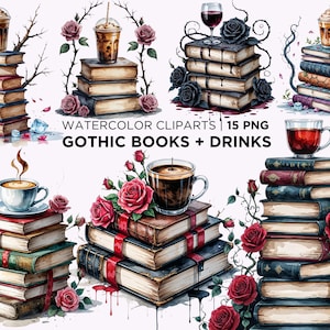 May include: A collection of watercolor clipart illustrations featuring stacks of books paired with various drinks like coffee, tea, and wine, accented with red and black roses, thorny branches, and ice cubes, labeled WATERCOLOR CLIPARTS 15 PNG GOTHIC BOOKS + DRINKS.