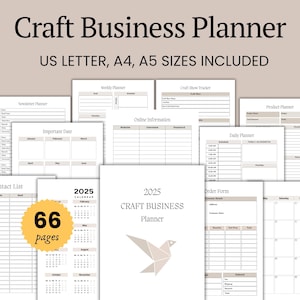 May include: A printable craft business planner with 66 pages, including a 2025 calendar, weekly planner, daily planner, order form, product planner, craft show tracker, important dates, contact list, and online information. The planner is available in US Letter, A4, and A5 sizes.