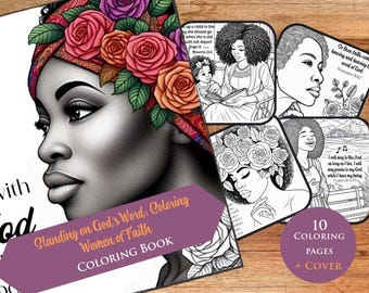 May include: A coloring book cover featuring a black and white illustration of a woman with flowers in her hair. The title of the book is "Standing on God's Word: Coloring Women of Faith". The cover also includes the text "10 Coloring Pages + Cover".