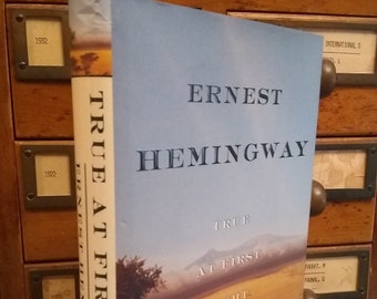 True At First Light - A Fictional Memoir by Ernest Hemingway, Hardcover Book with dust jacket