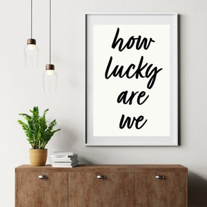 How Lucky Are We (white)