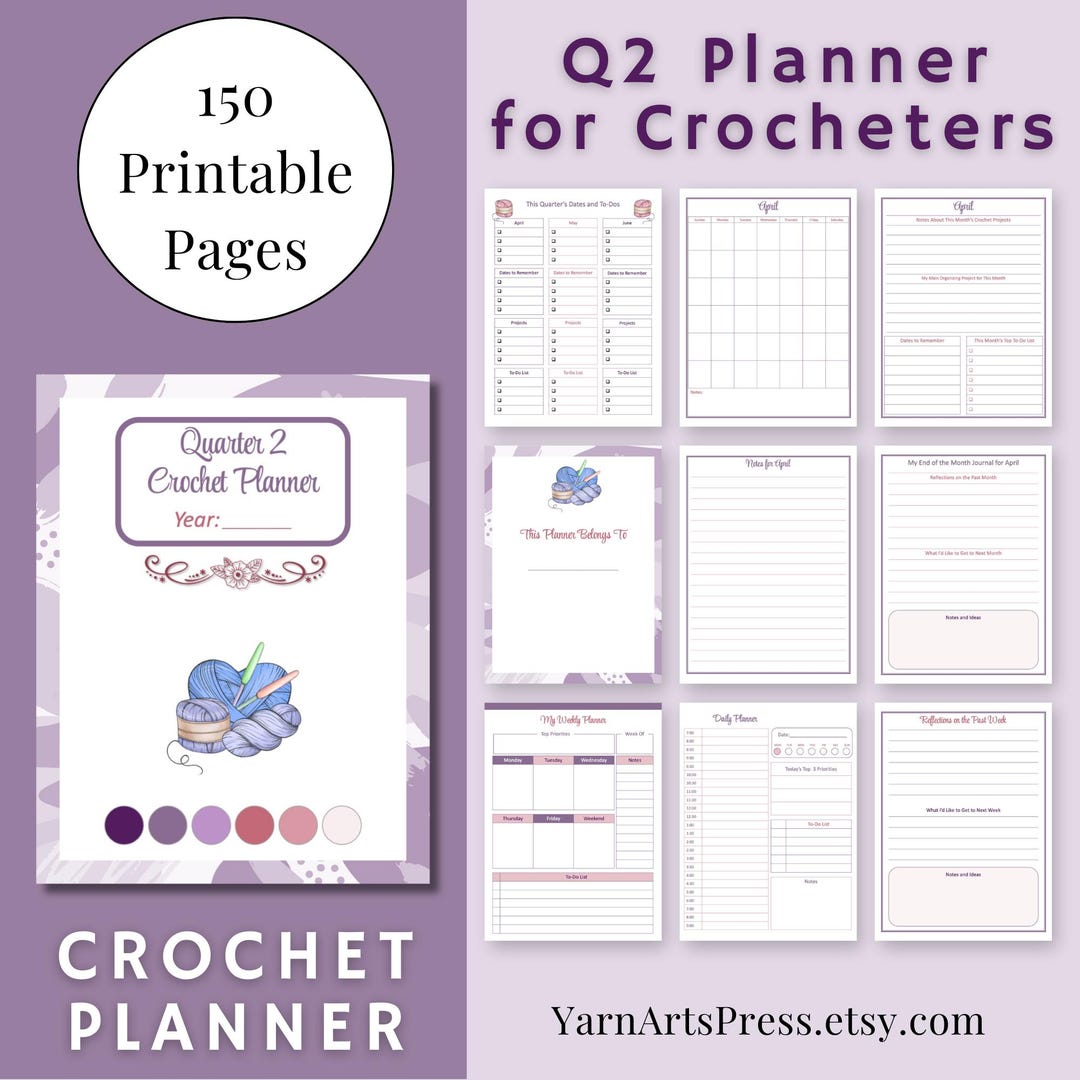 Q2 Printable Crochet Planner, 150-pages, Daily, Weekly and Monthly - April - June Undated ...