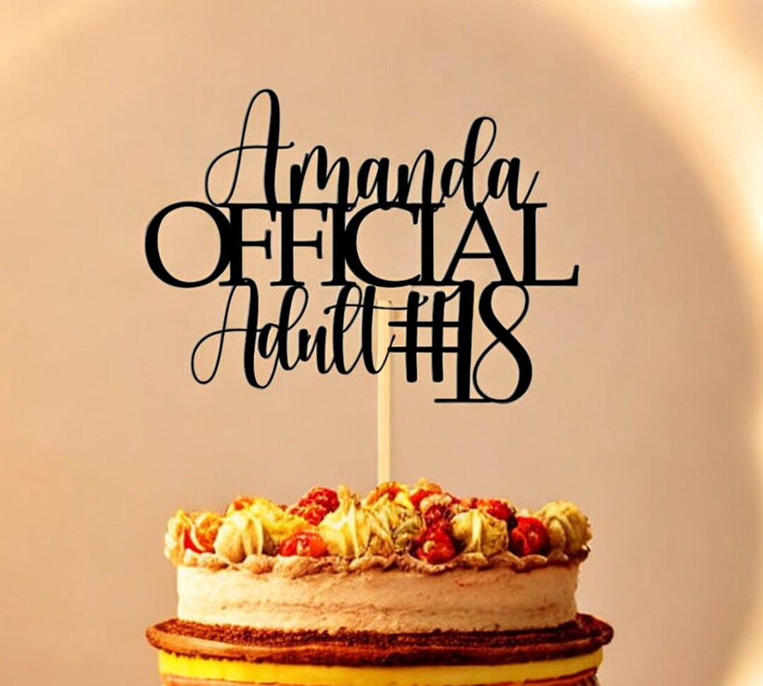 Happy 18th Official Adult Birthday Cake Topper Any Age and Name Teenage ...