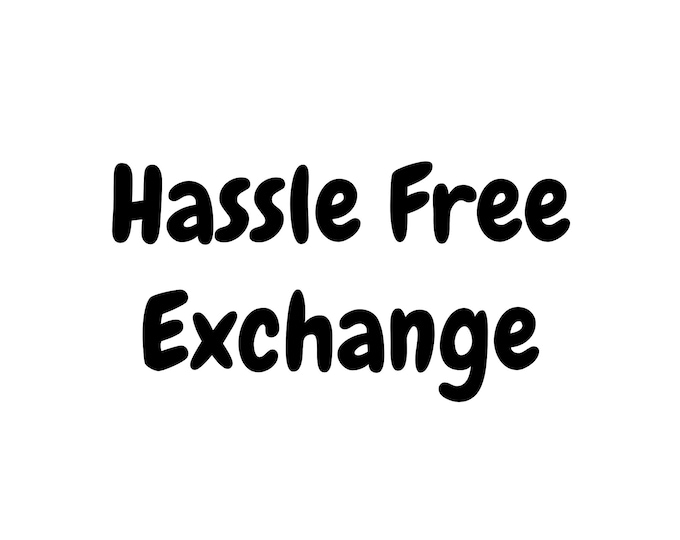 Hassle Free Exchange For Your Previous Orders Only.