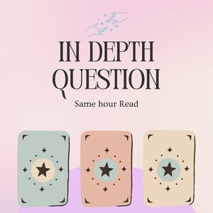 In Depth Question Tarot Reading - same hour