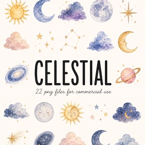 Op de afbeelding: Een verzameling aquarelillustraties van hemellichamen, waaronder een zon, manen, sterren, wolken, een planeet met ringen en een sterrenstelsel. De tekst CELESTIAL en 22 png files for commercial use staat centraal tussen de grafische elementen.