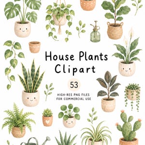 May include: A collection of watercolor illustrations featuring various potted house plants, succulents, a green glass spray bottle, and a metal watering can. The text House Plants Clipart 53 HIGH-RES PNG FILES FOR COMMERCIAL USE is centered.