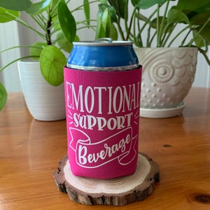 Emotional Support Beverage Standard or Slim Can Cooler free US shipping image 2