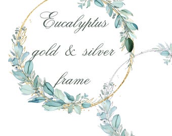 Puede incluir: Un marco circular dorado y plateado con hojas y ramas de eucalipto. El texto "Eucalyptus gold & silver frame" está escrito dentro del marco.