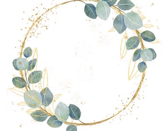 Eucalyptus and Gold Wreath Clipart, Green Leaves Wreath PNG, Greenery Watercolor Frame, Wedding Clipart, DIY Invitation, Digital Download