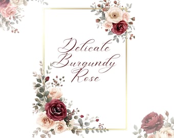 May include: A gold rectangular frame with the text "Delicate Burgundy Rose" in a cursive font. The frame is decorated with watercolor floral arrangements in burgundy, cream, and green hues, with a white background.
