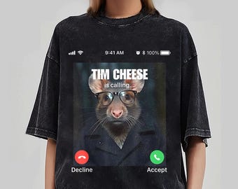 Tim Cheese Memes T-shirt, Brainrot Shirt, Stupid Gifts, Inappropriate Tee