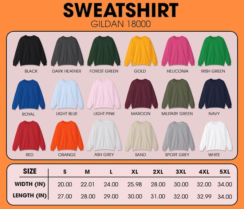 May include: A display of Gildan 18000 sweatshirts in various colors, including black, dark heather, forest green, gold, and more. The image also shows a size chart with measurements in inches for width and length, ranging from size S to 5XL.