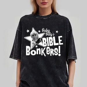 Uncle Baby Billy Shirt, Misbehavin Tour Shirt, Righteous gemstones, TV character