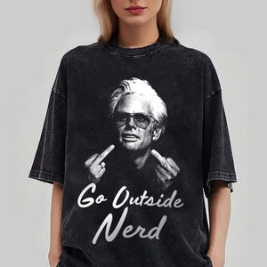 Go Outside Nerd,Uncle Baby Billy Shirt, Misbehavin Tour Shirt, Righteous gemstones, TV character
