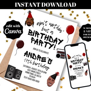 INSTANT Editable Ain't Nothin but a Birthday Party Hip Hop Birthday Party Invitation Evite Printable Template Download DIY 90's Party H4