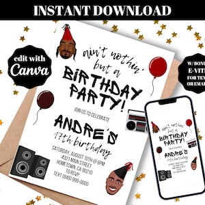 INSTANT Editable Ain't Nothin but a Birthday Party Hip Hop Birthday Party Invitation Evite Printable Template Download DIY 90's Party H4