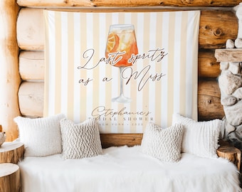 Last Spritz as a Miss Bridal Shower Banner, Orange Spritz Bachelorette Party Tapestry, Custom Bach Party Welcome Sign, Girls Trip Backdrop