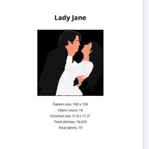 May include: Cross-stitch pattern titled "Lady Jane" featuring a couple in an embrace. The image shows a man in a black coat and a woman in a white dress. Finished size is 11.4 x 11.3 inches.