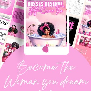 May include: A pink and white digital tablet with the text "Bosses Deserve Self-Care Too" on the screen. The tablet is open to a page with an illustration of a woman taking a bath with candles. The text "Become the Woman You Dream To Be" is written in white on a pink background.