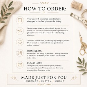 May include: An informational graphic titled HOW TO ORDER with text instructions for custom fabric cases, including sections on fabric selection, closure, orientation, monogramming, and communication, decorated with gold icons, scissors, and tape.