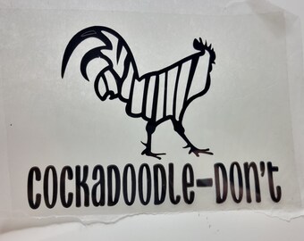 Cockadoodle-Don't - Iron on Decal